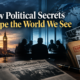 Political Secrets Shape