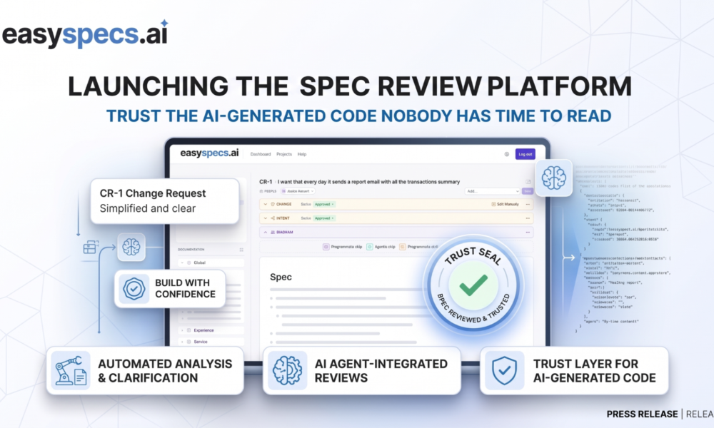 EasySpecs.ai Launches Spec Review Platform So Teams Trust AI Code Nobody Has Time to Read