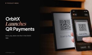 OrbitX, Self-Custodial Payments, QR Payments, Stablecoin Payments, Crypto Payments