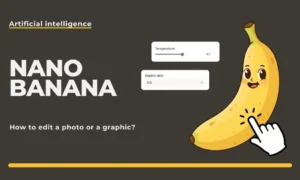 How Nano Banana Is Changing AI Image Generation and Photo Editing