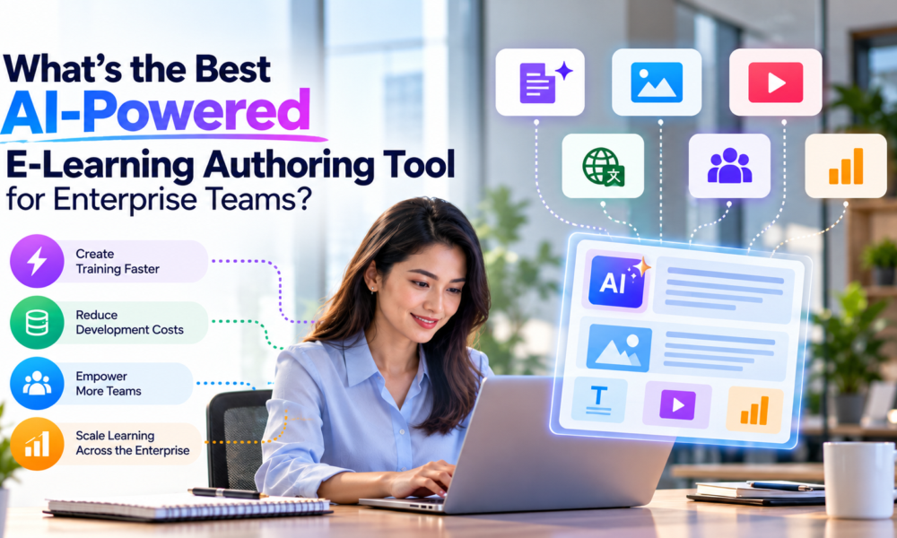 What’s the Best AI-Powered E-Learning Authoring Tool for Enterprise Teams?