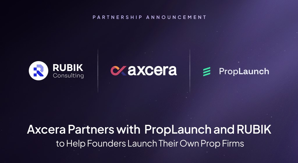 PropLaunch Partners With Axcera and RUBIK to Support Prop Firm Founders