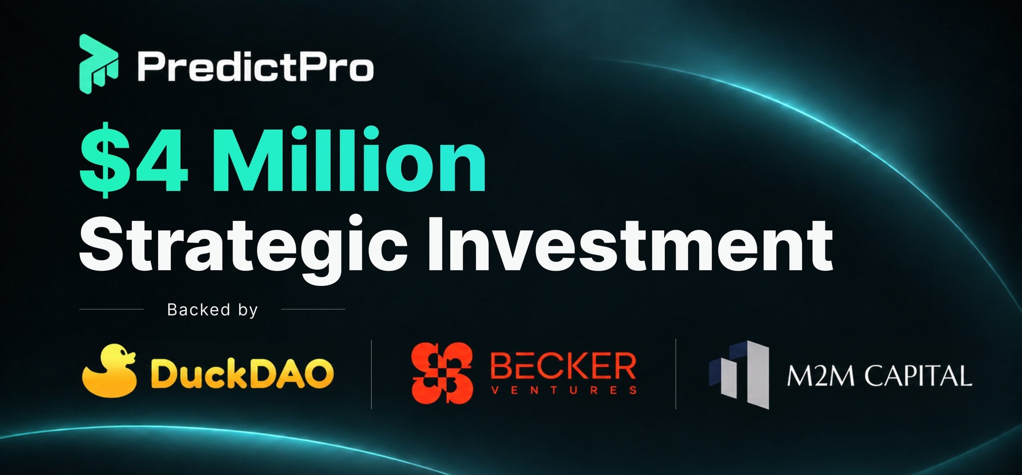 PredictPro $4 Million Strategic Investment backed by DuckDAO, Becker Ventures and M2M Capital